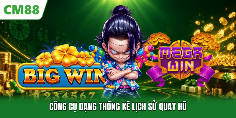 Công cụ dạng thống kê lịch sử quay hũ