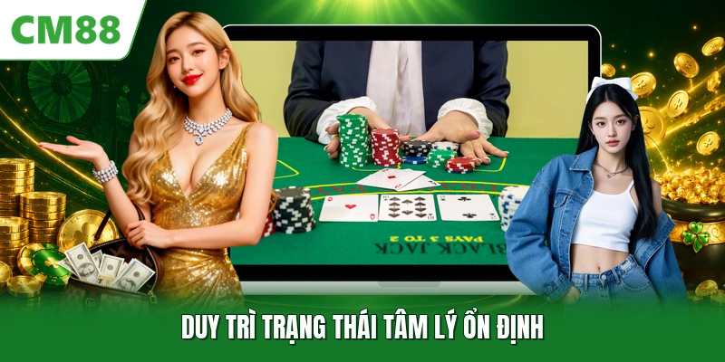 Duy trì trạng thái tâm lý ổn định