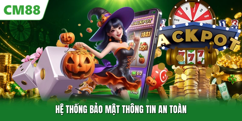 Hệ thống bảo mật thông tin an toàn