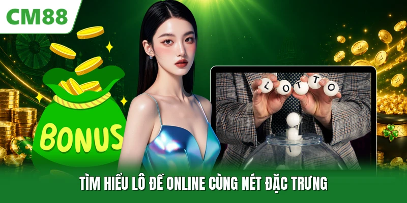 Lô Đề Online CM88 - Xu Hướng Giải Trí Số Học Thời Kỳ Hiện Đại Tìm hiểu lô đề online cùng nét đặc trưng